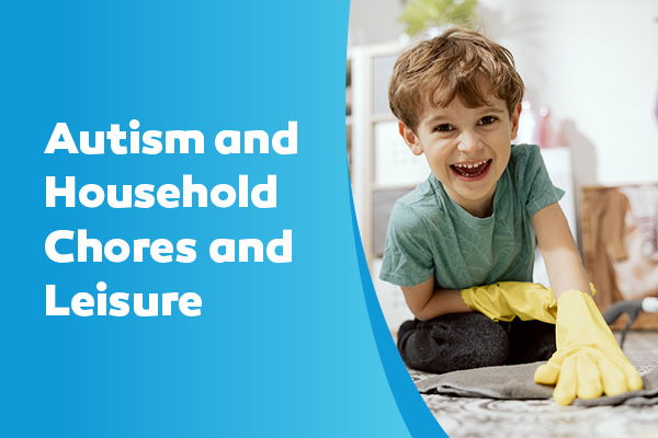 Household Chores, Leisure Time, and Autism